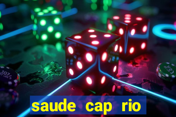 saude cap rio preto resultado