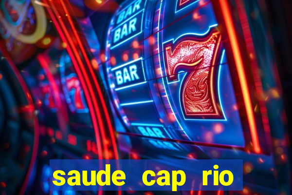 saude cap rio preto resultado