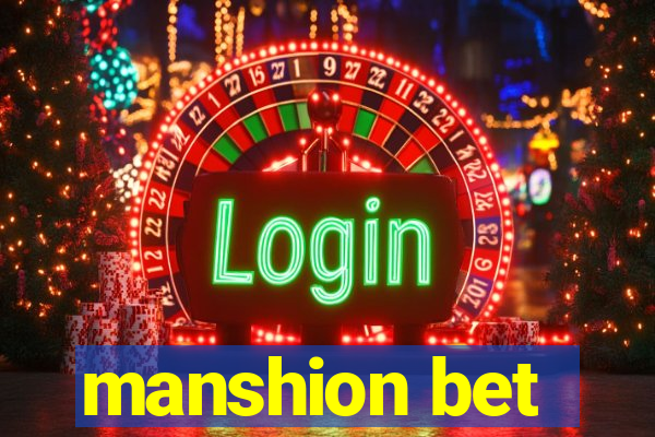 manshion bet