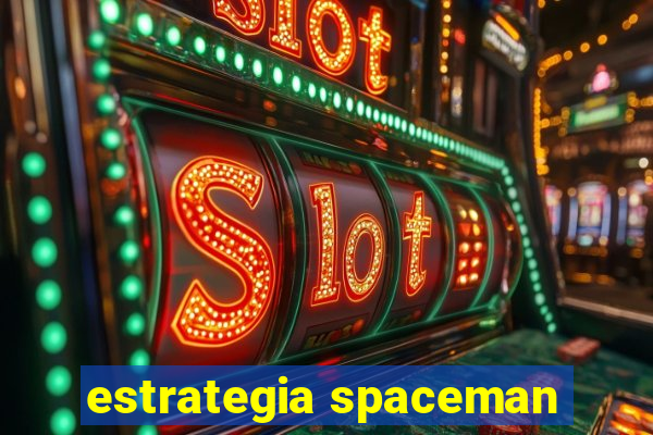 estrategia spaceman