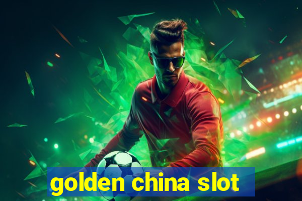 golden china slot