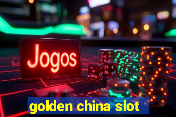 golden china slot