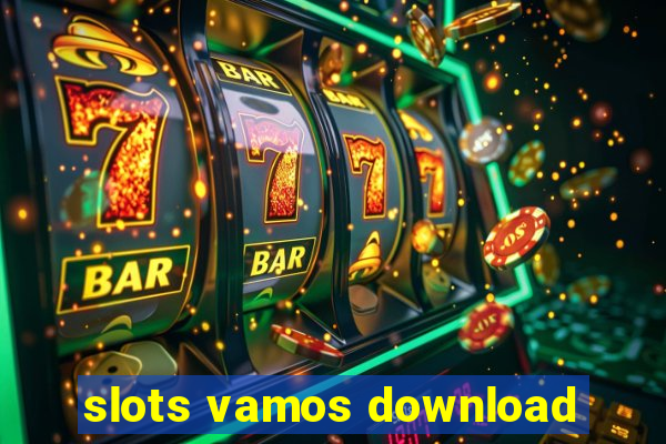 slots vamos download