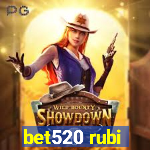 bet520 rubi