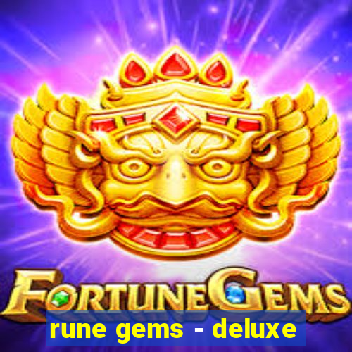 rune gems - deluxe