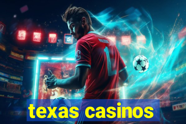 texas casinos