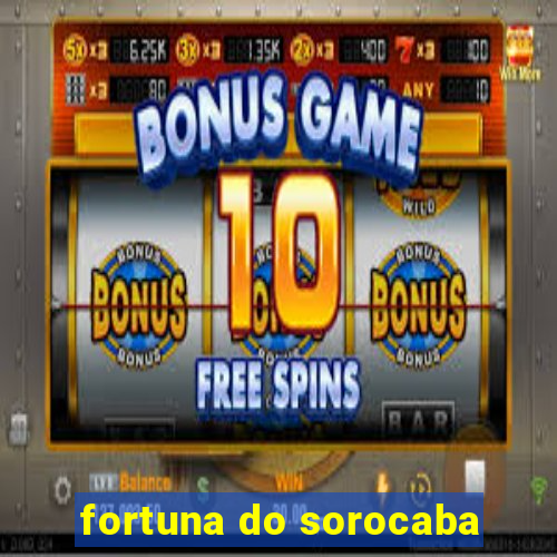 fortuna do sorocaba