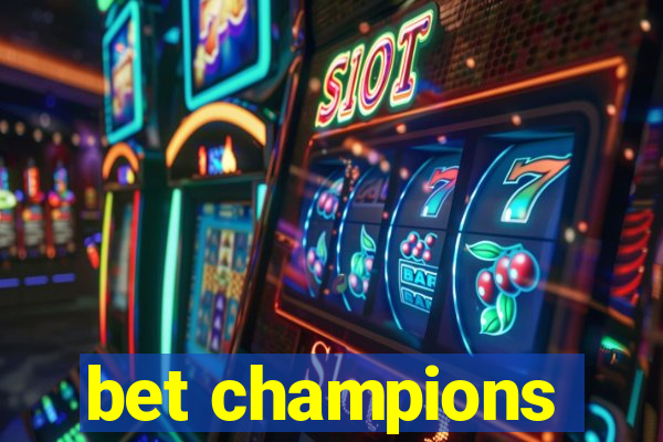 bet champions