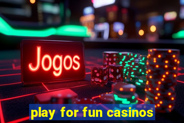 play for fun casinos