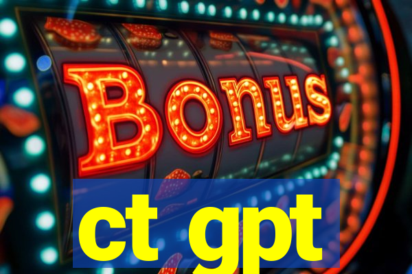 ct gpt