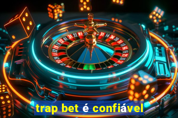 trap bet é confiável