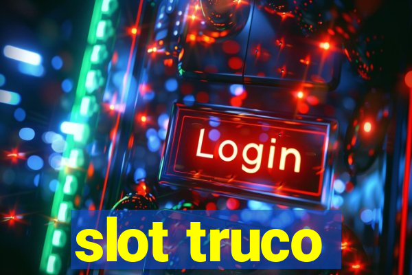 slot truco