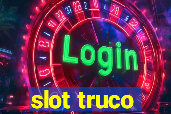 slot truco