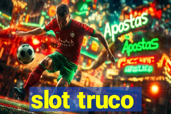 slot truco