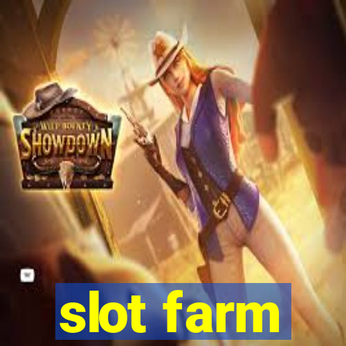 slot farm