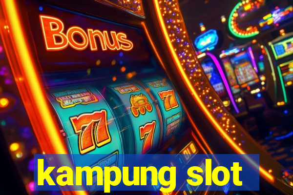 kampung slot