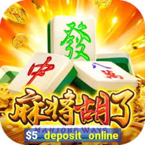 $5 deposit online casino australia