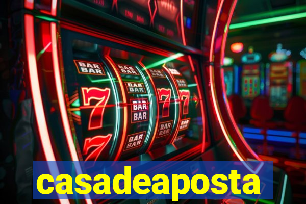 casadeaposta