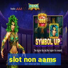 slot non aams