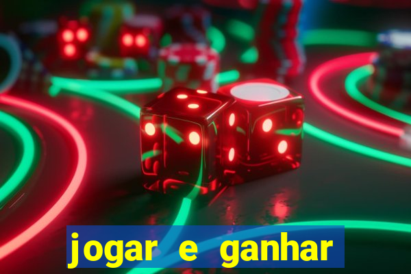 jogar e ganhar dinheiro real