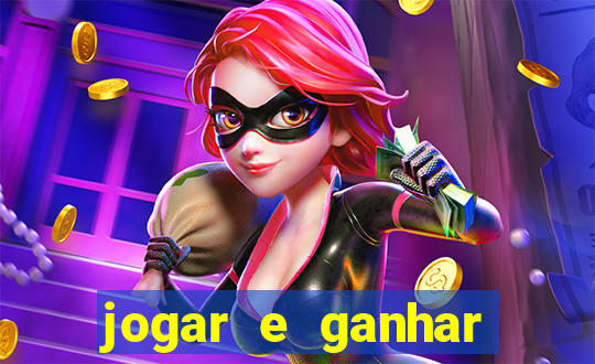 jogar e ganhar dinheiro real