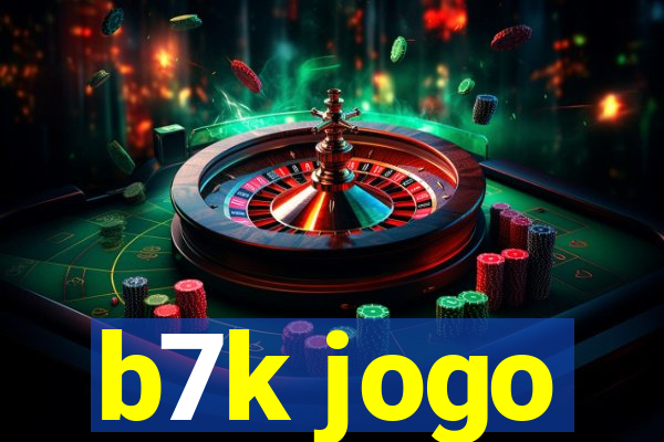 b7k jogo