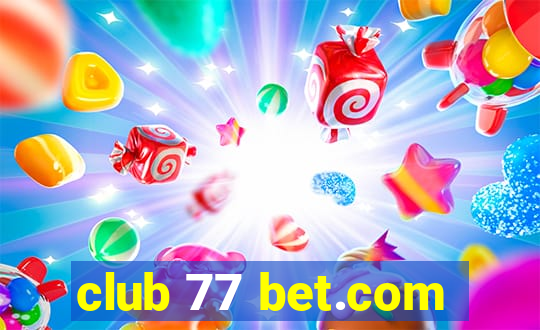 club 77 bet.com