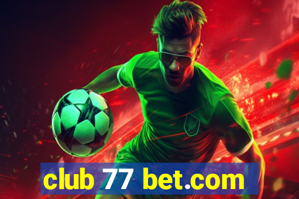 club 77 bet.com