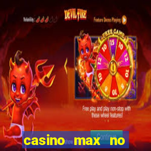 casino max no deposit bonus