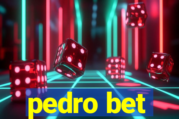 pedro bet