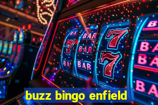 buzz bingo enfield