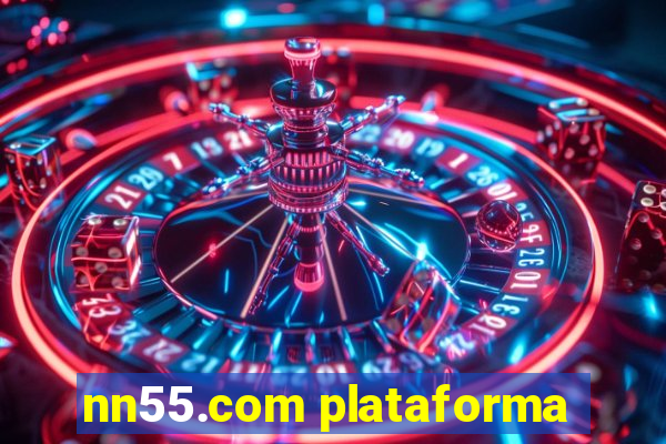 nn55.com plataforma