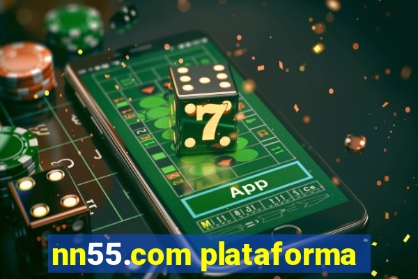 nn55.com plataforma