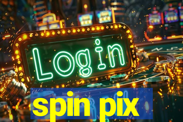 spin pix