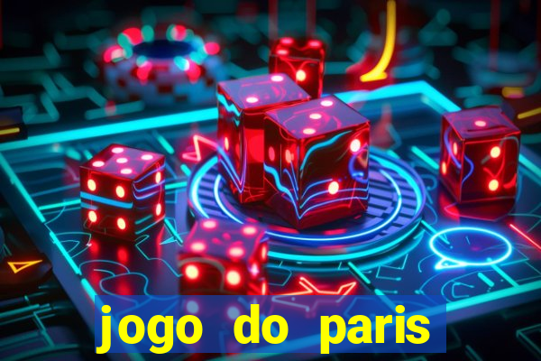 jogo do paris saint-germain onde assistir