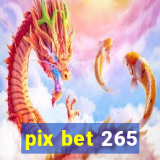 pix bet 265