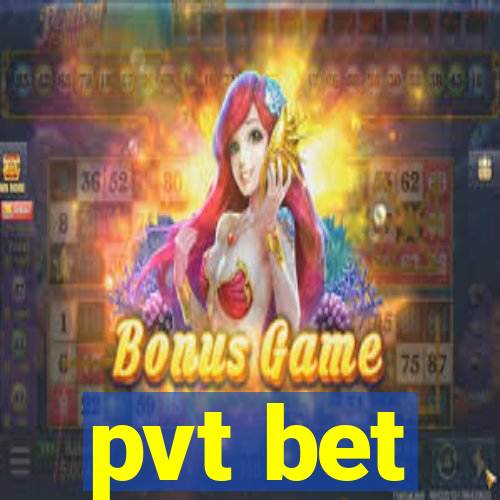 pvt bet