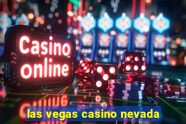 las vegas casino nevada