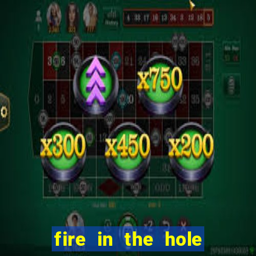 fire in the hole demo slot