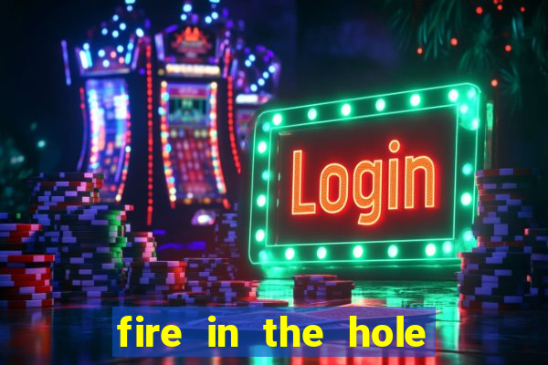 fire in the hole demo slot