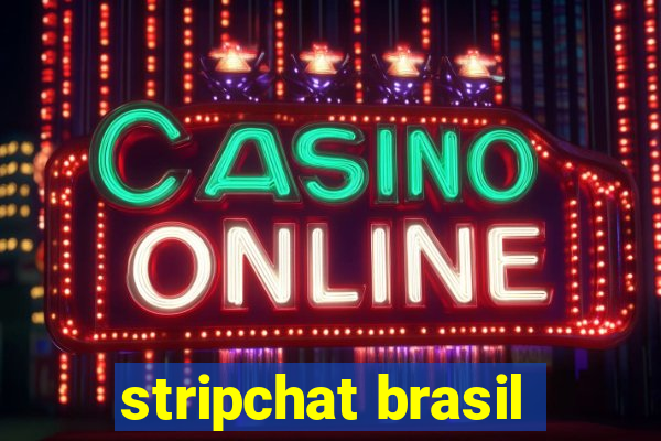 stripchat brasil