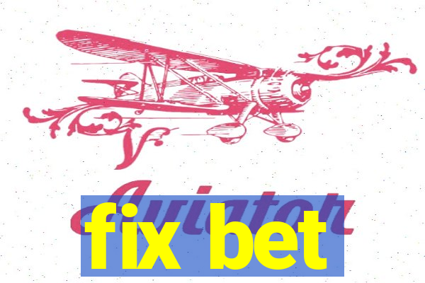 fix bet