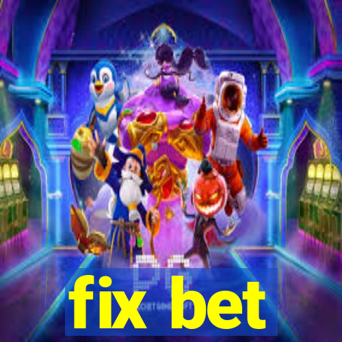 fix bet