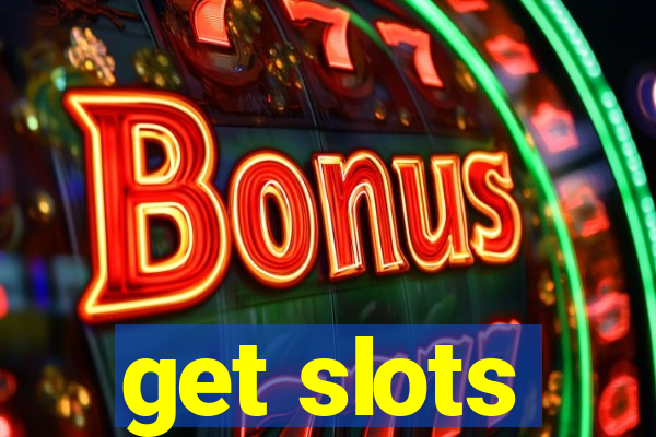 get slots