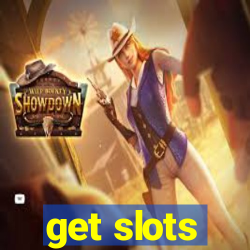 get slots