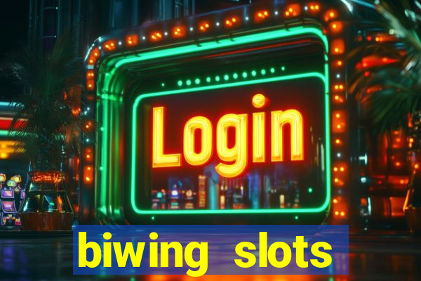 biwing  slots