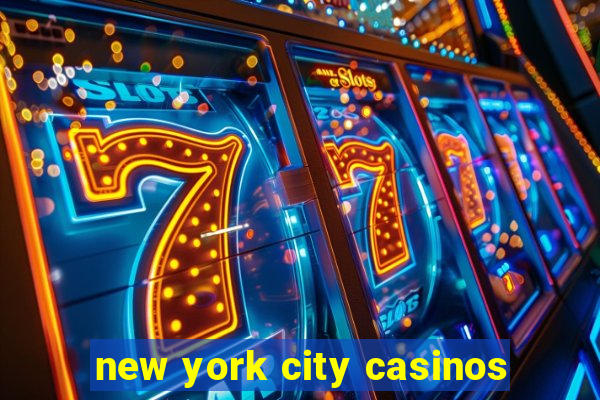 new york city casinos