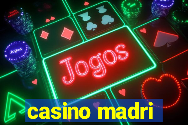 casino madri