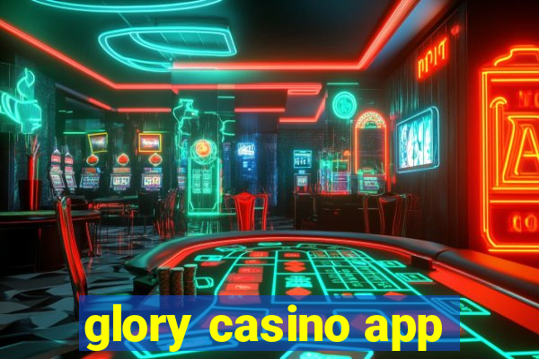 glory casino app