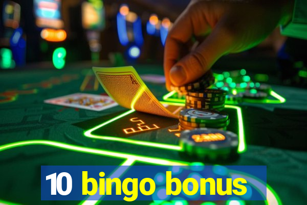 10 bingo bonus